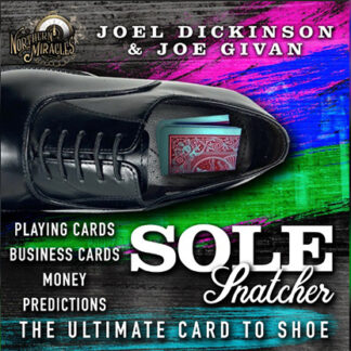 SOLE SNATCHER (Gimmicks and Online Instructions) by Joel Dickinson & Joe Givan  - Trick