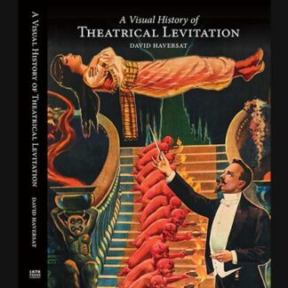 A Visual History of Theatrical Levitation by David Haversat