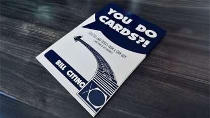 You Do Cards?! Selected Card Tricks from a Coin Guy (and Some of his Friends) by Bill Citino - Image 6